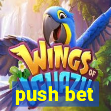 push bet